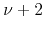 $\nu+2$