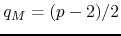$q_{M}=(p-2)/2$