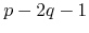 $p-2q-1$