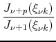 $\displaystyle \frac{J_{\nu+p}(\xi_{\nu k})}{J_{\nu+1}(\xi_{\nu k})}$