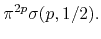 $\displaystyle \pi^{2p}\sigma(p,1/2).$