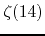 $\displaystyle \zeta(14)$