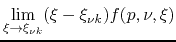 $\displaystyle \lim_{\xi\to\xi_{\nu k}}
(\xi-\xi_{\nu k})f(p,\nu,\xi)$