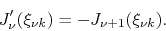 \begin{displaymath}
J'_{\nu}(\xi_{\nu k})
=
-J_{\nu+1}(\xi_{\nu k}).
\end{displaymath}