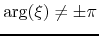 $\arg(\xi)\neq\pm\pi$