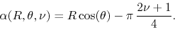 \begin{displaymath}
\alpha(R,\theta,\nu)
=
R\cos(\theta)-\pi\,\frac{2\nu+1}{4}.
\end{displaymath}
