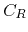 $C_{R}$