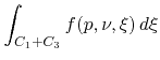 $\displaystyle \int_{C_{1}+C_{3}}f(p,\nu,\xi)\,d\xi$